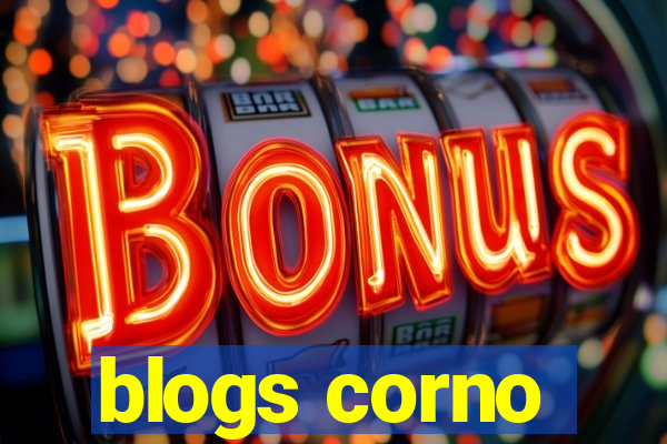 blogs corno